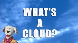What’s A Cloud?