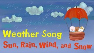 The Weather Song | “Sun, Rain, Wind, and Snow”