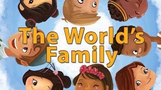 The World’s Family (An Embracing Culture Story)