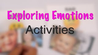 Exploring Emotions Activities